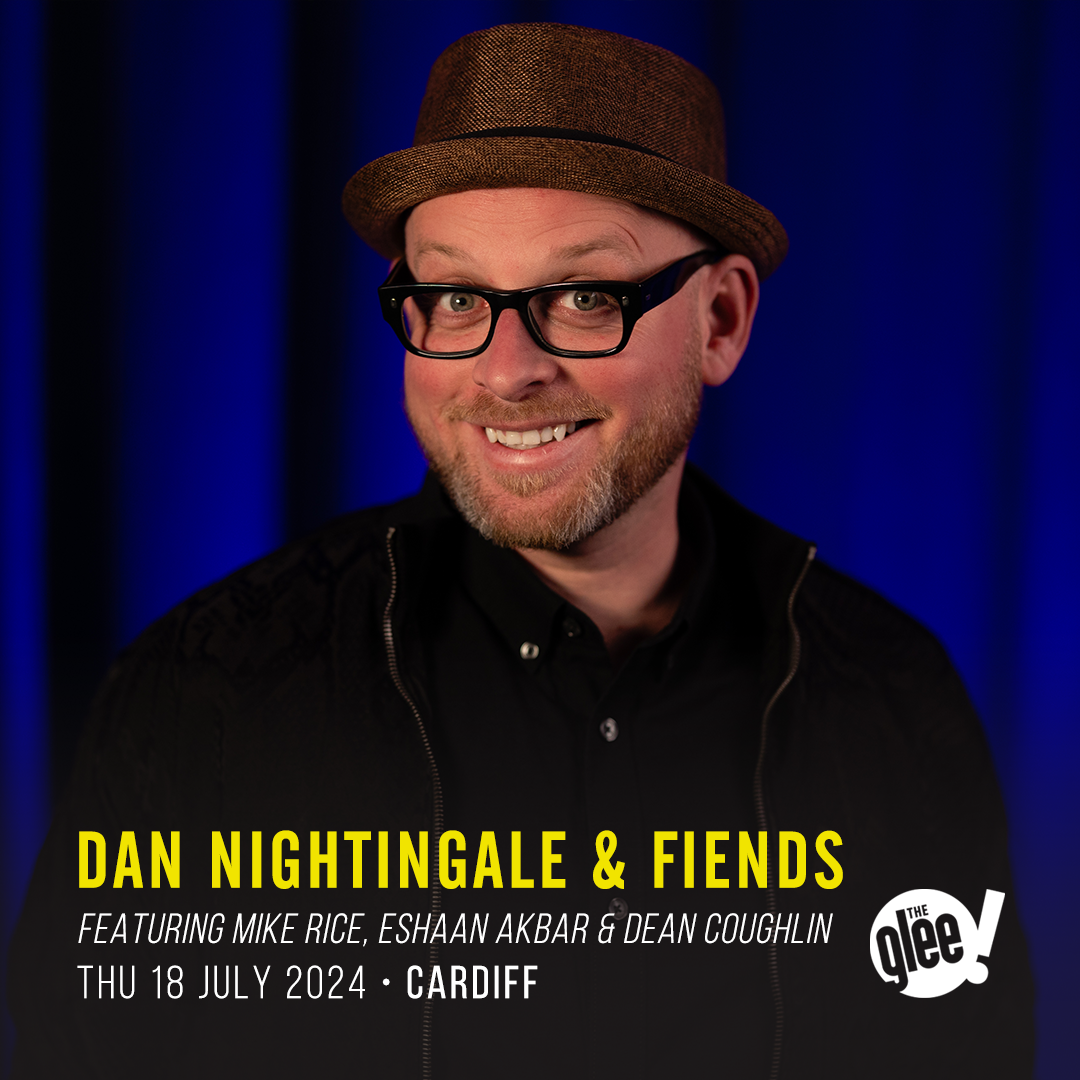 Dan Nightingale - live comedy at The Glee Club Cardiff