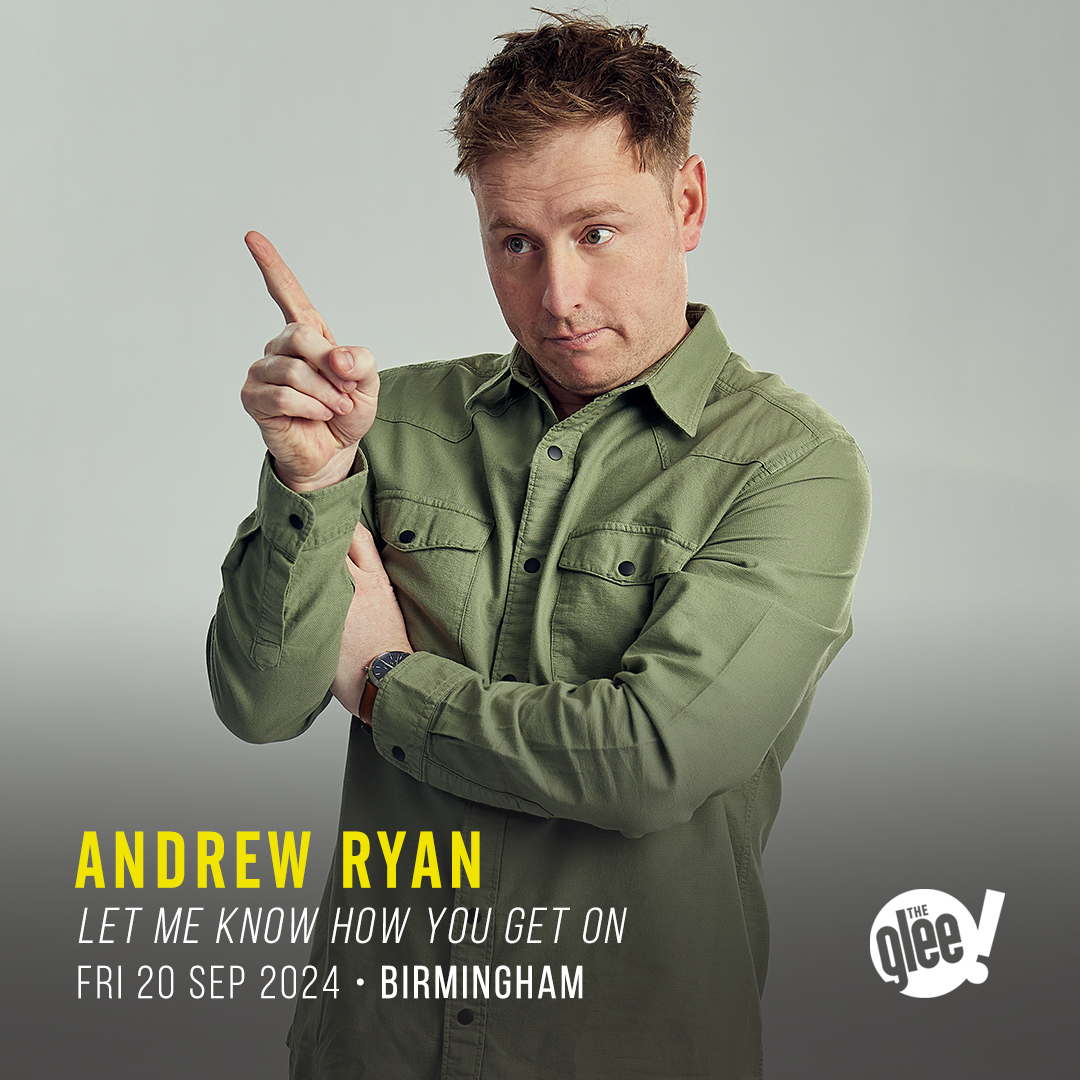 Andrew Ryan - live comedy at The Glee Club Birmingham