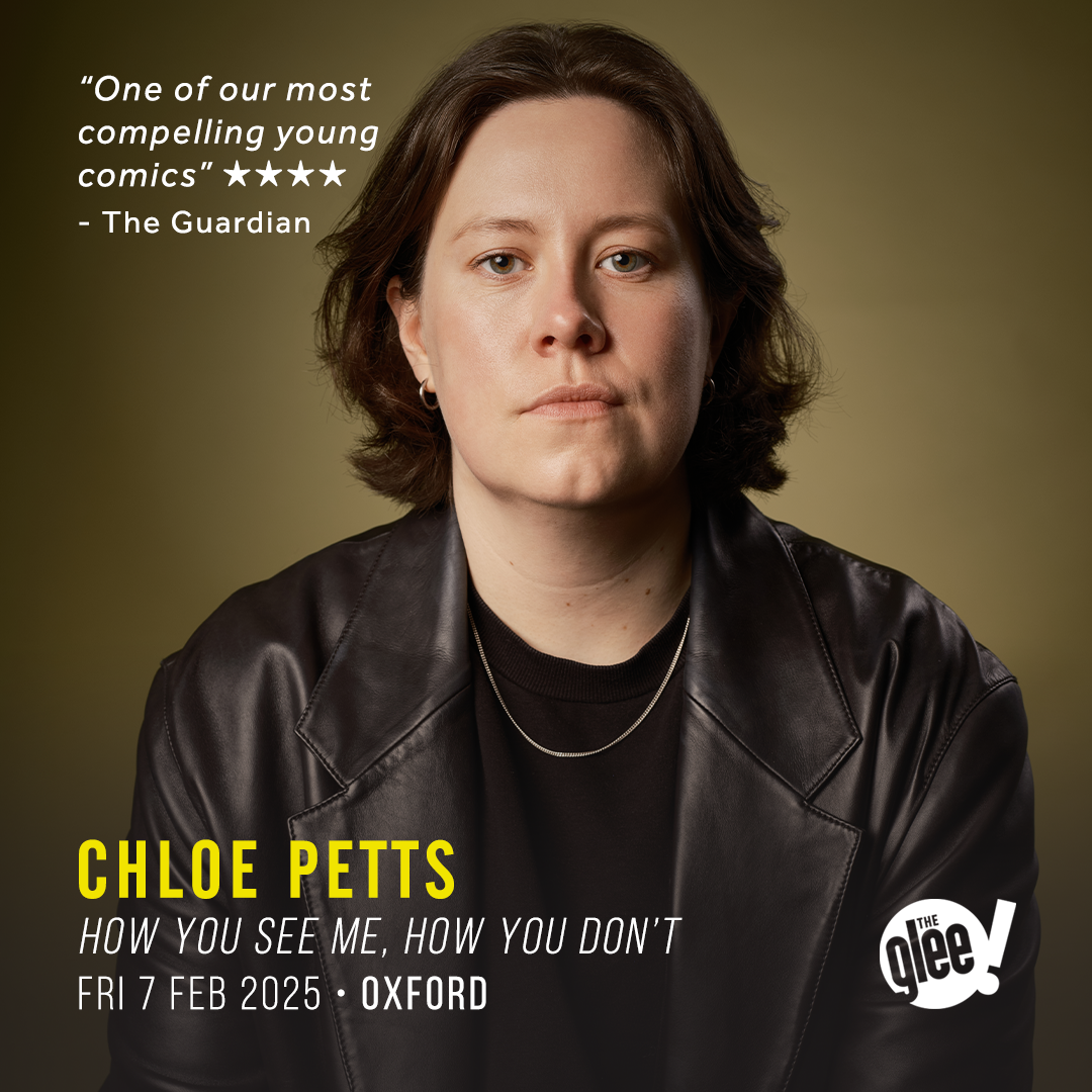 Chloe Petts - live comedy at The Glee Club Oxford