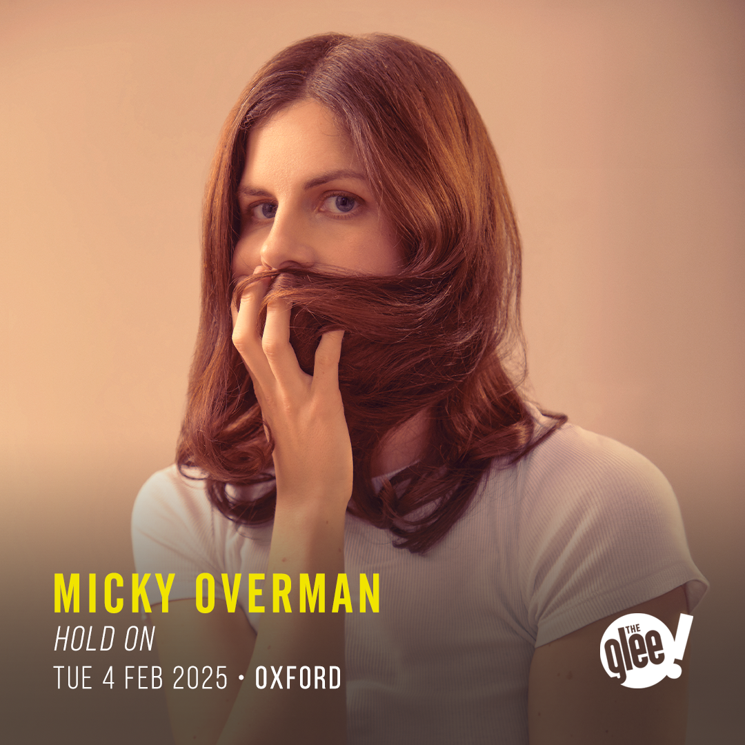 Micky Overman - live comedy at The Glee Club Oxford