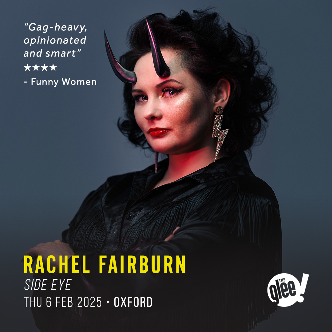 Rachel Fairburn - live comedy at The Glee Club Oxford