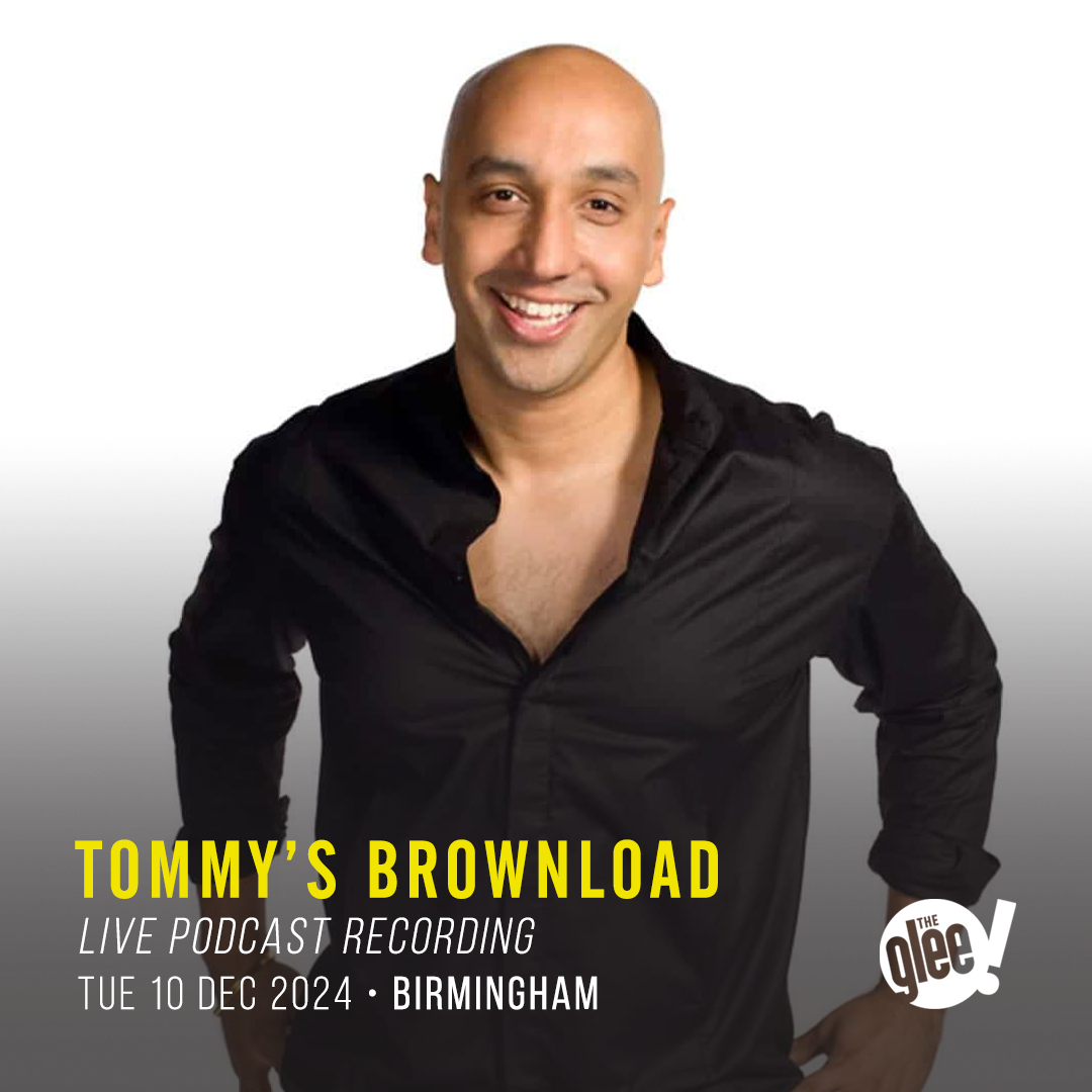 Tommy's Brownload - live comedy at The Glee Club Birmingham