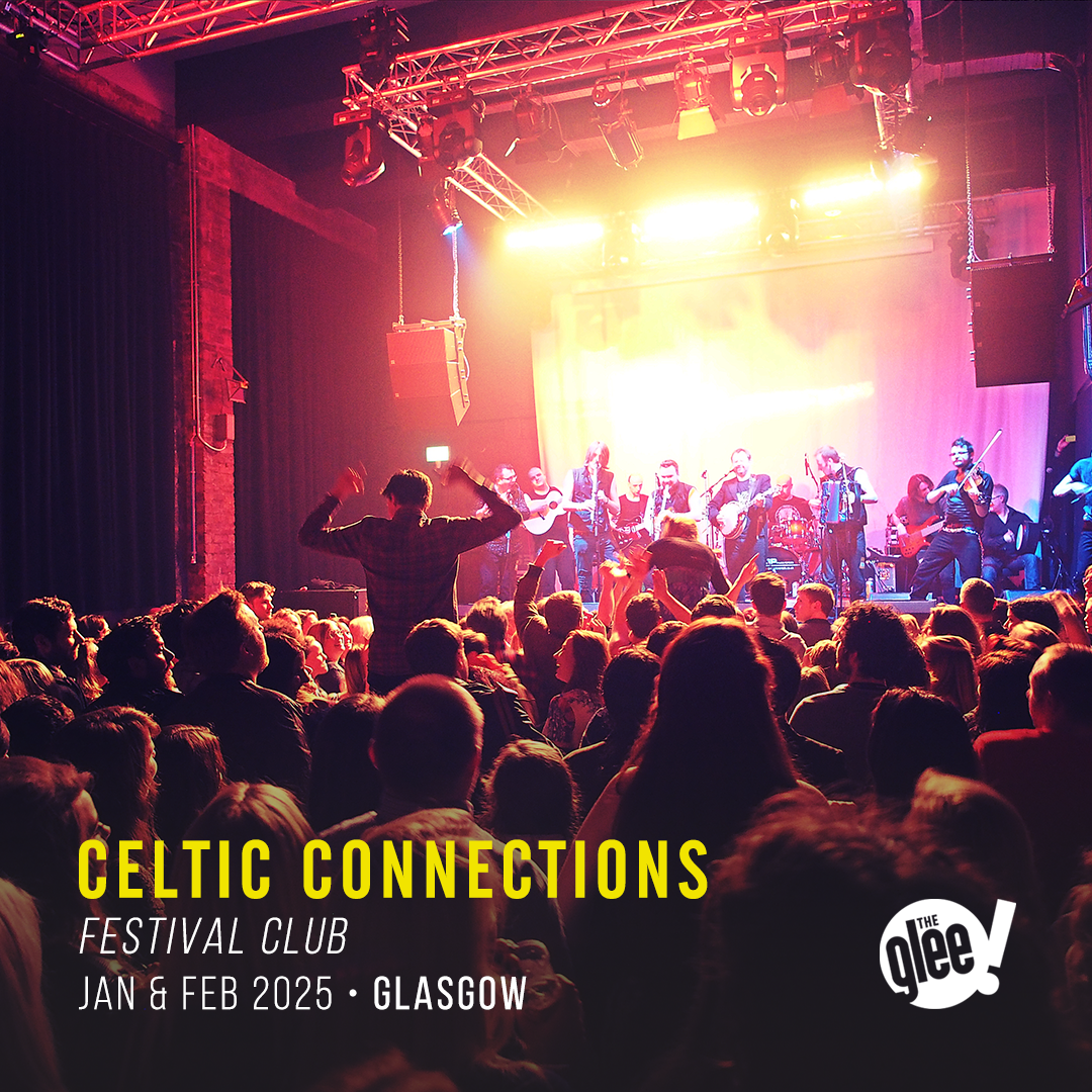 Celtic Connections Festival Club - live music at The Glee Club Glasgow