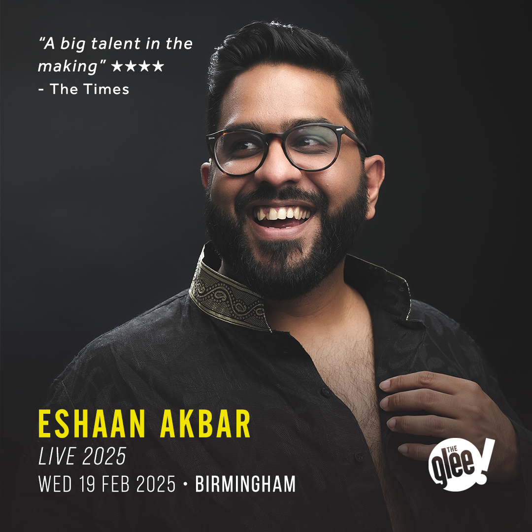 Eshaan Akbar - live comedy at The Glee Club Birmingham