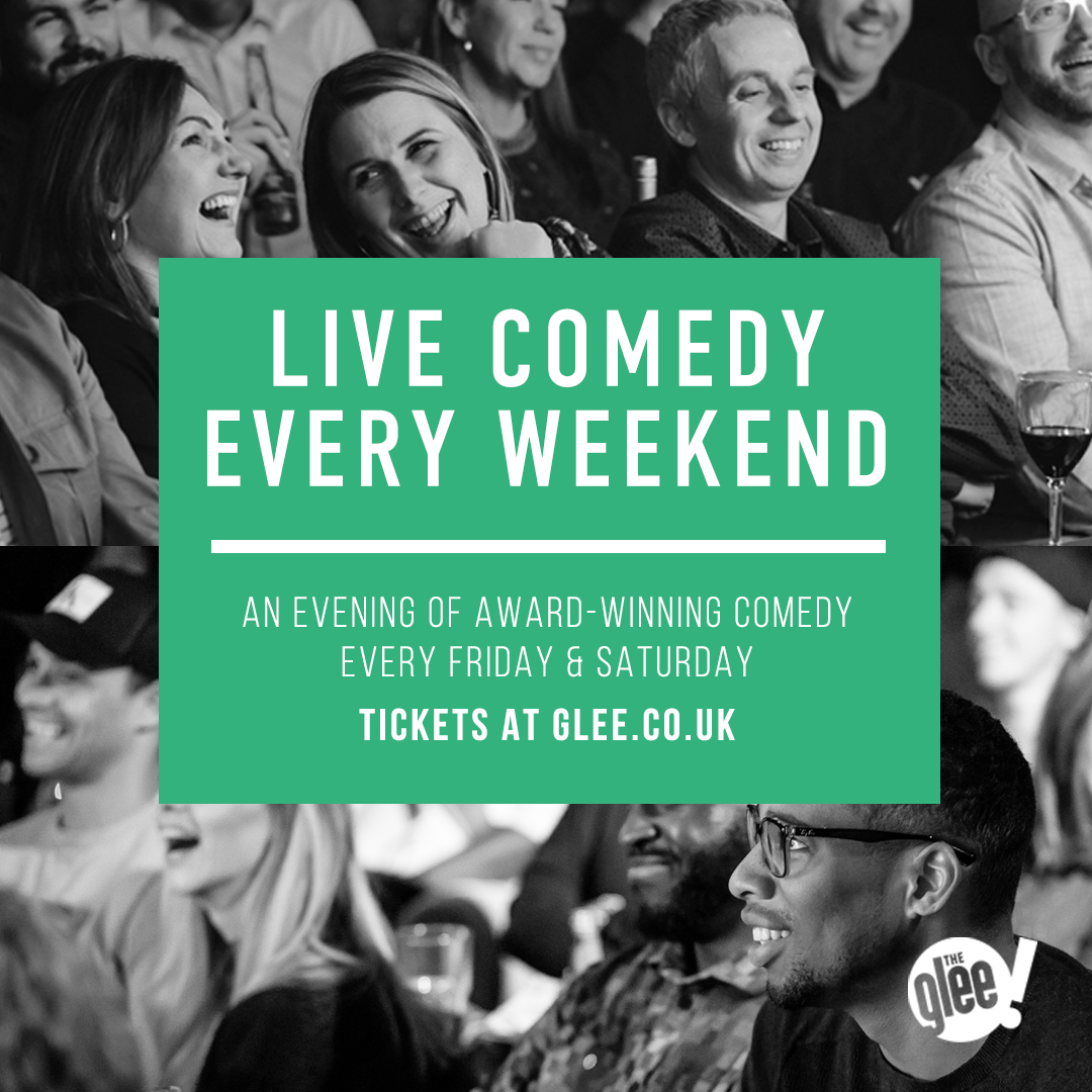 Live Comedy Every Weekend at The Glee Club Leeds