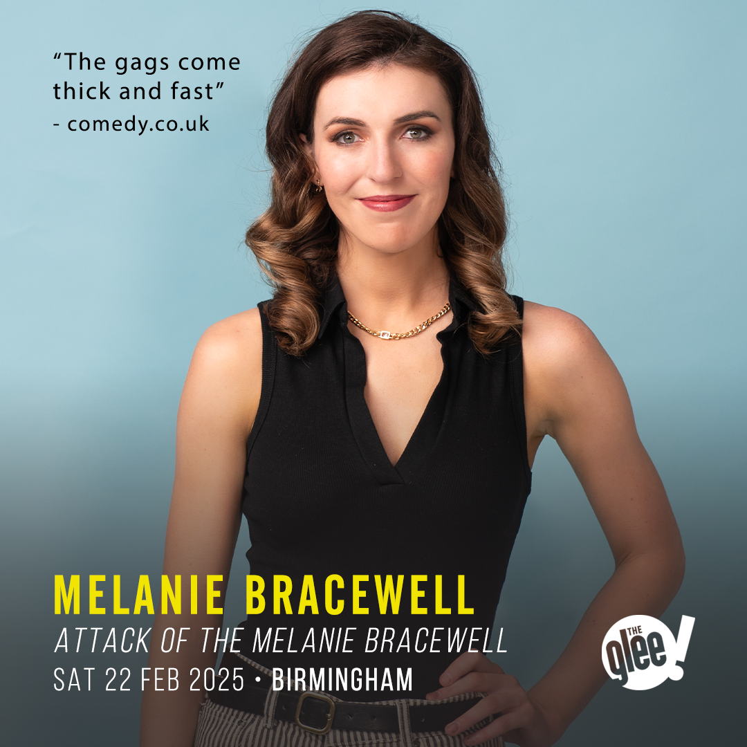 Melanie Bracewell - live comedy at The Glee Club Birmingham