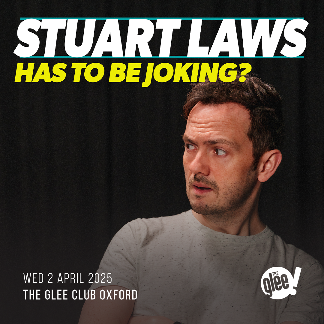 Stuart Laws - live comedy at The Glee Club Oxford